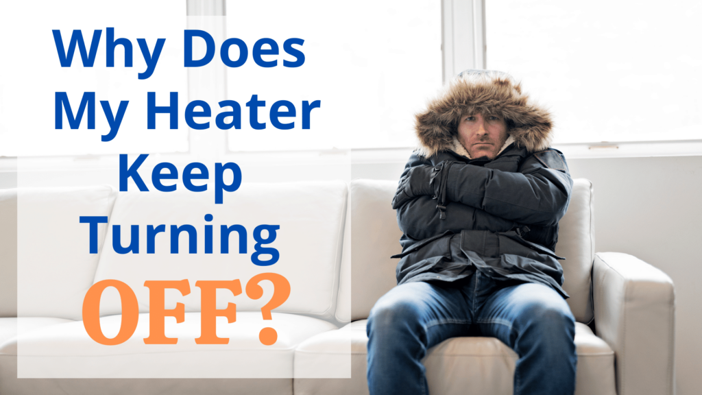 Why Does My Heater Keep Turning Off?