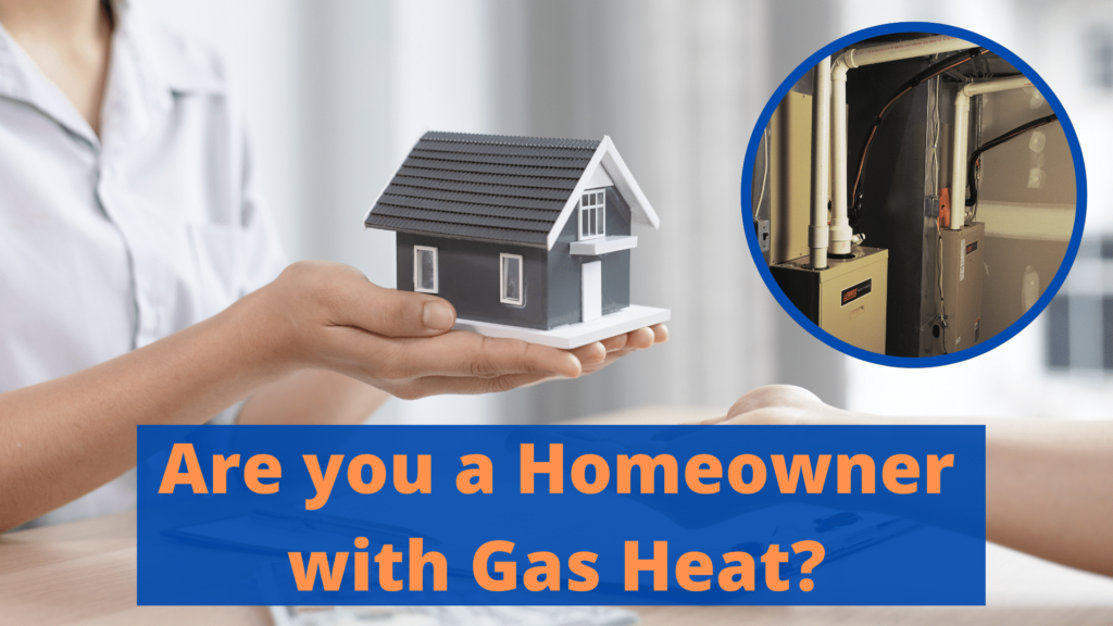 Homeowner with gas heat
