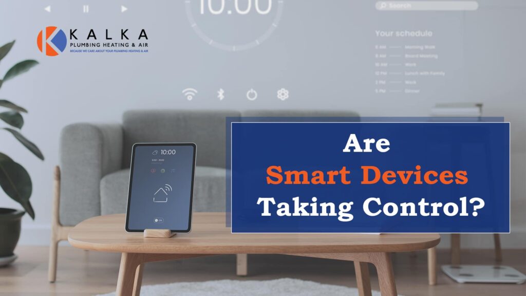 Are Smart Devices Taking Control?